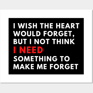 I wish the heart would forget, but I not think phrases Posters and Art